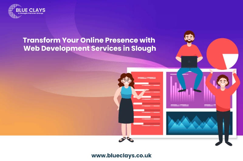 Transform Your Online Presence with Web Development Services in Slough
